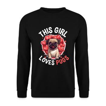 Pug Dog Breed Pet - Cette fille aime les carlins - Sweat-shirt Unisexe - noir - Devant - Alina (178cm) & Michal (187cm)