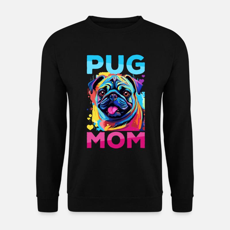 Pug Dog Breed Pet - Pug Mom - Unisex Pullover - Schwarz