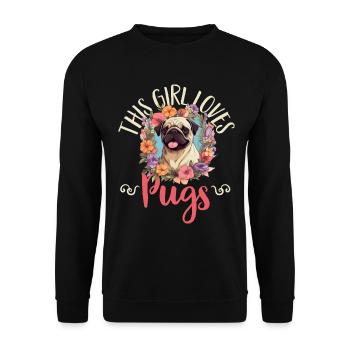 Pug Dog Breed Pet - Cette fille aime les carlins - Sweat-shirt Unisexe - noir - Devant - Alina (178cm) & Michal (187cm)