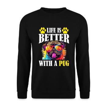 Pug Dog Breed Pet - Life Is Better With A Pug - Unisex Pullover - Schwarz - Vorne - Alina (178cm) & Michal (187cm)