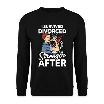 I Survived Divorced And I Am Stronger After - Unisex Pullover - Schwarz - Vorne - Alina (178cm) & Michal (187cm)
