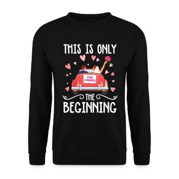 This Is Only The Beginning - Unisex Pullover - Schwarz - Vorne - Alina (178cm) & Michal (187cm)