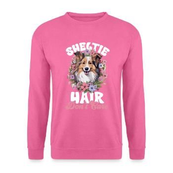 Shetland Sheepdog Dog - Sheltie hair, don’t care - Sweat-shirt Unisexe - rose - Devant