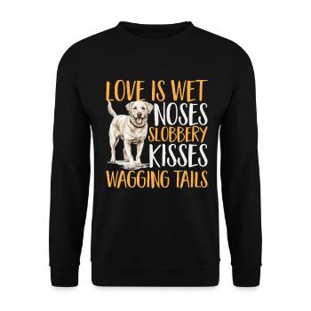 Labrador Dog Breed Pet - Love is wet noses - Unisex Sweatshirt - black - Front - Alina (178cm) & Michal (187cm)