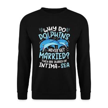 Dolphins Never Get Married Scared Of Intima-Sea - Unisex Pullover - Schwarz - Vorne - Alina (178cm) & Michal (187cm)