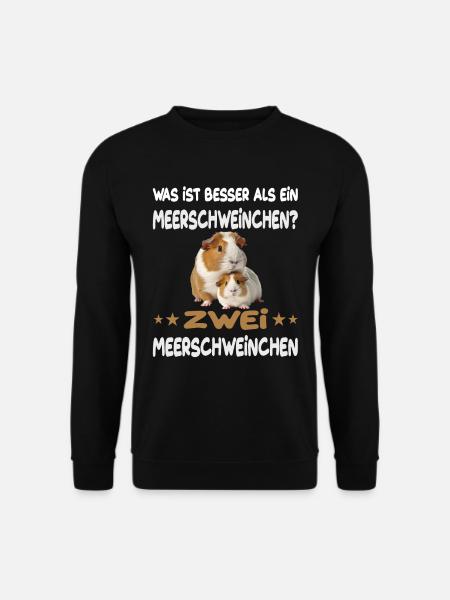 Was ist besser als ein Meerschweinchen - Unisex Pullover - Schwarz