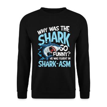 Why Was The Shark So Funny Fluent In Shark- - Unisex Pullover - Schwarz - Vorne - Alina (178cm) & Michal (187cm)