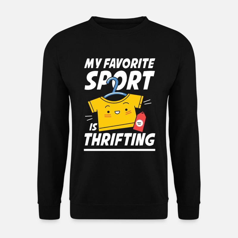 My Favorite Sport Is Thrifting für Sparsame - Unisex Pullover - Schwarz