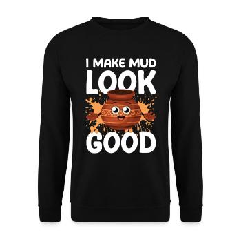 I Make Mud Look Good für eine Töpferin Töpfer - Unisex Pullover - Schwarz - Vorne - Alina (178cm) & Michal (187cm)