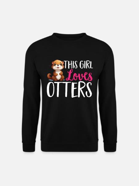 Loutre Animal Enfants & Adultes - Cette fille aime les loutres - Sweat-shirt Unisexe - noir