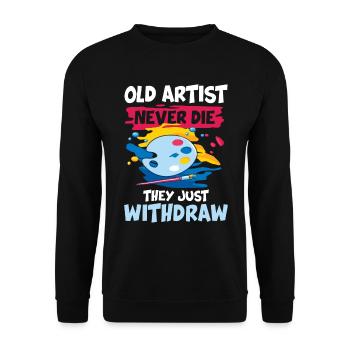Old Artist Never Die They Just Withdraw - Unisex Pullover - Schwarz - Vorne - Alina (178cm) & Michal (187cm)