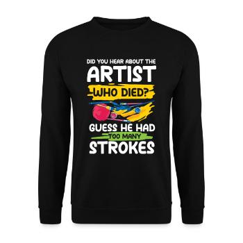 Artist Guess He Had Too Many Strokes - Unisex Pullover - Schwarz - Vorne - Alina (178cm) & Michal (187cm)