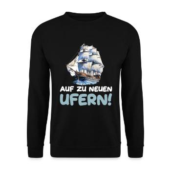 Auf zu neuen Ufern Segeln Segelschiff - Unisex Pullover - Schwarz - Vorne - Alina (178cm) & Michal (187cm)