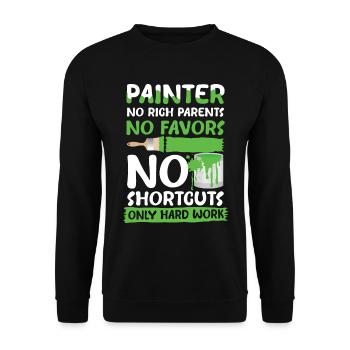 Painter No Rich Parents No Favors No Shortcuts - Unisex Pullover - Schwarz - Vorne - Alina (178cm) & Michal (187cm)