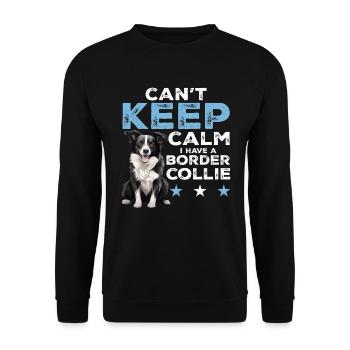Border Collie Dog - Can't Keep Calm I Have A - Unisex Pullover - Schwarz - Vorne - Alina (178cm) & Michal (187cm)