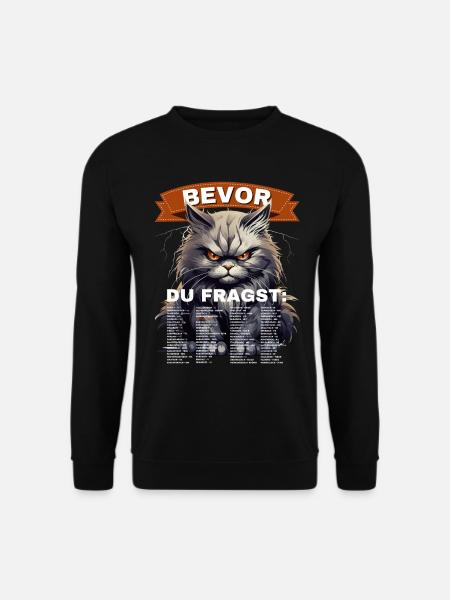 Witziges Bevor du fragst nein grimmige Katze - Unisex Pullover - Schwarz
