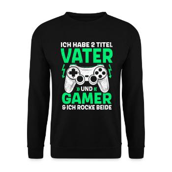 ZWEI TITEL VATER GAMER ROCKE BEIDE PAPA GAMING - Unisex Pullover - Schwarz - Vorne - Alina (178cm) & Michal (187cm)