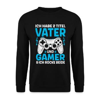 ZWEI TITEL VATER GAMER ROCKE BEIDE PAPA GAMING - Unisex Pullover - Schwarz - Vorne - Alina (178cm) & Michal (187cm)