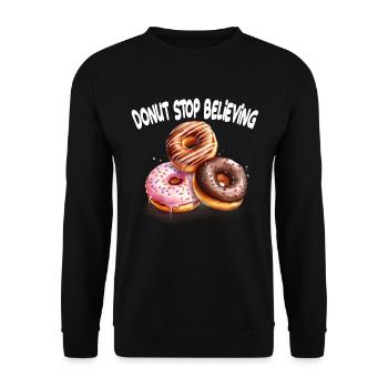 Donut Stop Believing für einen Donut-Liebhaber - Unisex Pullover - Schwarz - Vorne - Alina (178cm) & Michal (187cm)