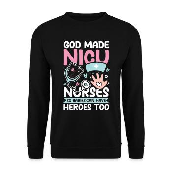 God Made Nicu Nurses Babies Can Have Heroes Too - Unisex Pullover - Schwarz - Vorne - Alina (178cm) & Michal (187cm)