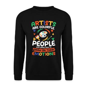 Artists Are Colorful People Draw On Their Emotion - Unisex Pullover - Schwarz - Vorne - Alina (178cm) & Michal (187cm)