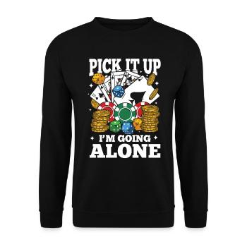 Pick It Up I'm Going Alone - Unisex Pullover - Schwarz - Vorne - Alina (178cm) & Michal (187cm)
