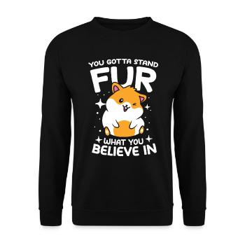 You Gotta Stand Fur What You Believe In - Unisex Pullover - Schwarz - Vorne - Alina (178cm) & Michal (187cm)