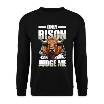 Only Bison Can Judge Me für einen Bison-Fan oder - Unisex Pullover - Schwarz - Vorne - Alina (178cm) & Michal (187cm)