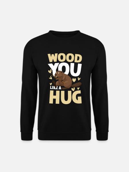 Wood You Like A Hug Biber - Unisex Pullover - Schwarz