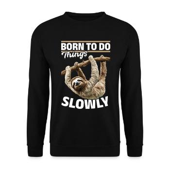 Funny Lazy Sloth Born to do things slowly - Unisex Pullover - Schwarz - Vorne - Alina (178cm) & Michal (187cm)