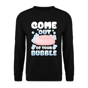 Come Out Of Your Bubble For a Soap Maker - Unisex Pullover - Schwarz - Vorne - Alina (178cm) & Michal (187cm)