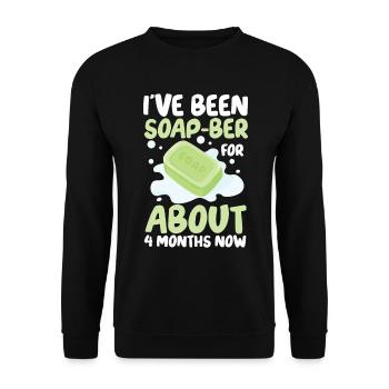 I've Been Soap-Ber For About 4 Months Now - Unisex Pullover - Schwarz - Vorne - Alina (178cm) & Michal (187cm)