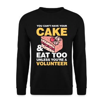 Cake Eat Too Unless You're A Volunteer - Unisex Pullover - Schwarz - Vorne - Alina (178cm) & Michal (187cm)