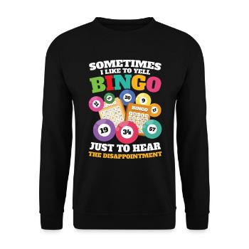 Sometimes I Like To Yell Bingo für einen Bingo - Unisex Pullover - Schwarz - Vorne - Alina (178cm) & Michal (187cm)