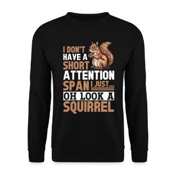 Squirrel Animal I Don't Have A Short Attention - Unisex Pullover - Schwarz - Vorne - Alina (178cm) & Michal (187cm)