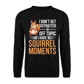 Funny Squirrel Animal I Dont Get Distracted - Unisex Pullover - Schwarz - Vorne - Alina (178cm) & Michal (187cm)