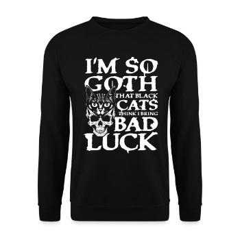 I'm So Goth Black Cats Bad Luck für Gothik Fans - Unisex Pullover - Schwarz - Vorne - Alina (178cm) & Michal (187cm)