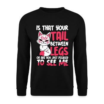 Is That Your Tail Between Legs - Unisex Pullover - Schwarz - Vorne - Alina (178cm) & Michal (187cm)