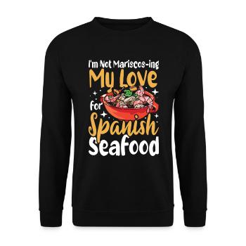 I'm Not Mariscos-ing My Love for Spanish Seafood - Unisex Pullover - Schwarz - Vorne - Alina (178cm) & Michal (187cm)
