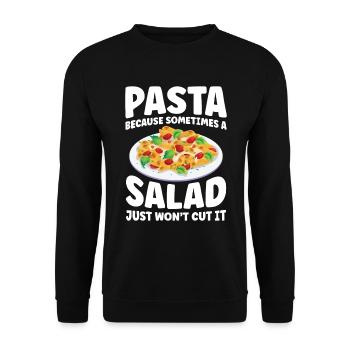 Pasta Sometimes A Salad Just Won't Cut It - Unisex Pullover - Schwarz - Vorne - Alina (178cm) & Michal (187cm)