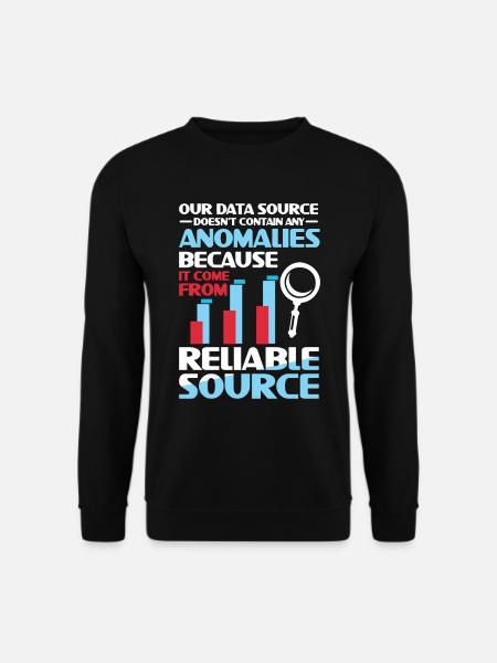 Our Data Source Doesn't Contain Any Anomalies - Unisex Pullover - Schwarz