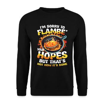 I'm Sorry To Flambé Your Hopes - Unisex Pullover - Schwarz - Vorne - Alina (178cm) & Michal (187cm)