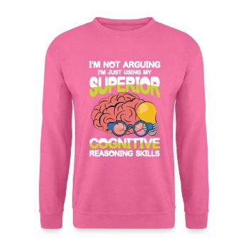 I'm Using My Superior Cognitive Reasoning Skills - Unisex Pullover - Pink - Vorne