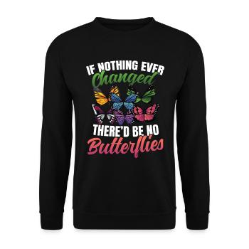 If Nothing Ever Changed There'd Be No Butterflies - Unisex Pullover - Schwarz - Vorne - Alina (178cm) & Michal (187cm)