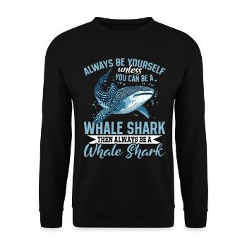 Funny Whale Shark Animal Always Be Yourself Unless - Unisex Pullover - Schwarz - Vorne - Alina (178cm) & Michal (187cm)