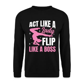 Act Like a Lady Flip - Unisex Pullover - Schwarz - Vorne - Alina (178cm) & Michal (187cm)