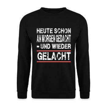 Heute Schon an Morgen Gedacht Gelacht - Unisex Pullover - Schwarz - Vorne - Alina (178cm) & Michal (187cm)