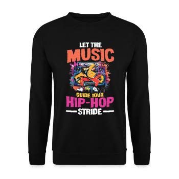 Let The Music Guide Your Hip Hop Stride - Unisex Pullover - Schwarz - Vorne - Alina (178cm) & Michal (187cm)