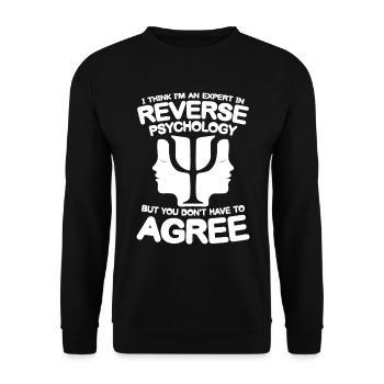 I think im an Expert in Reverse Psychology - Unisex Pullover - Schwarz - Vorne - Alina (178cm) & Michal (187cm)