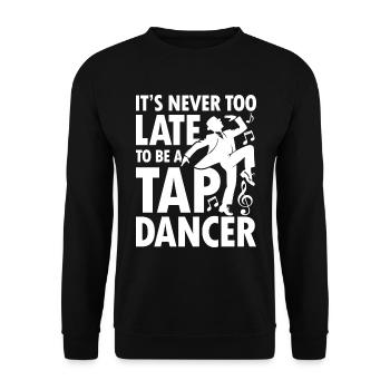 It's Never Too Late To Be A Tap Dancer - Unisex Pullover - Schwarz - Vorne - Alina (178cm) & Michal (187cm)